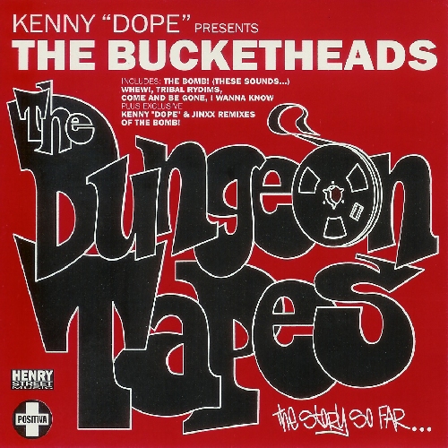 Kenny Dope Presents The Bucketheads - The Dungeon Tapes