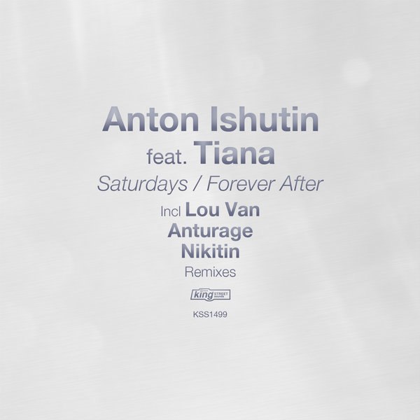 Anton Ishutin Ft Tiana - Saturdays - Forever After