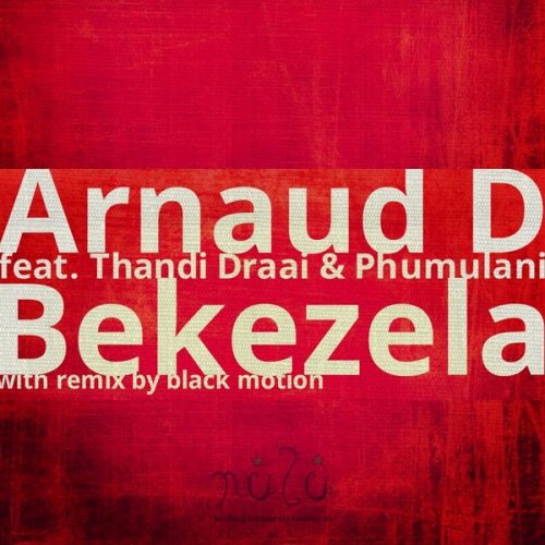 00-Arnaud D feat. Thandi Draai & Phumulani-Bekezela-2014-