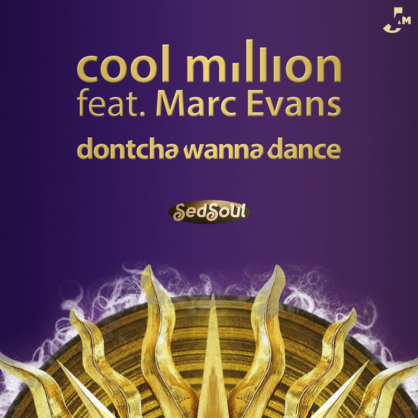 Cool Million Ft Marc Evans - Dontcha Wanna Dance