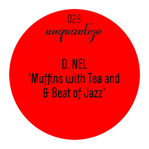 D.nel - Muffins With Tea and A Beat Of Jazz
