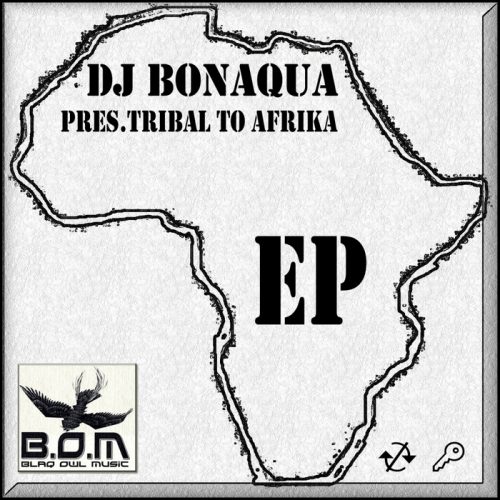 00-DJ BONAQUA-Tribal To Afrika EP-2014-