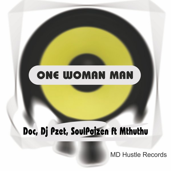 DJ Doc, Pzet & Soulpoizen - One Woman Man