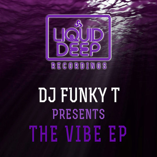 DJ Funky T - The Vibe EP