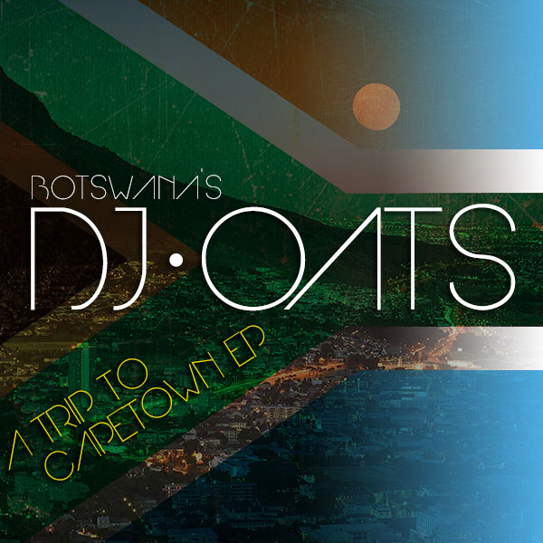 DJ Oats - Trip To Cape Town EP