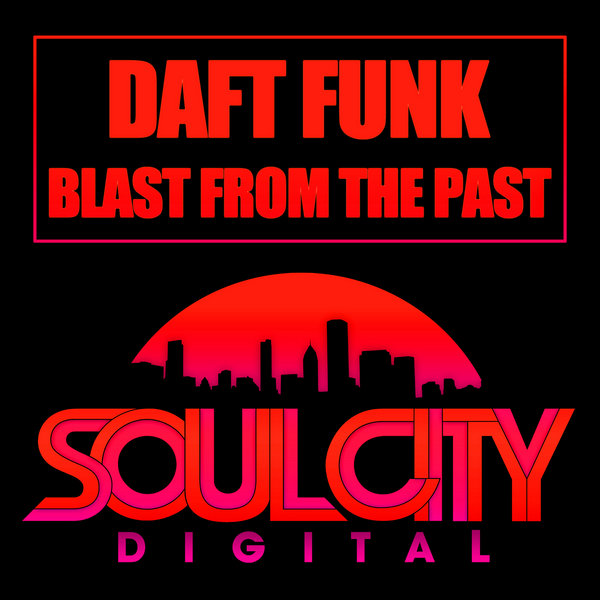 Daft Funk - Blast From The Past