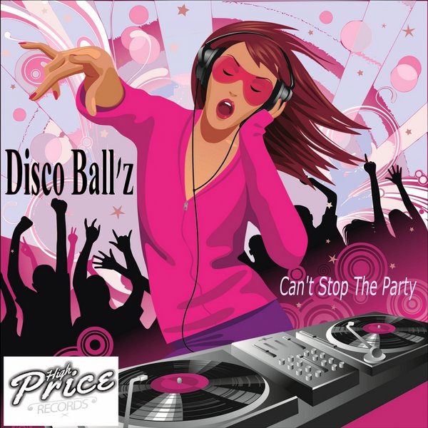 Disco Ball'z - Can't Stop The Party