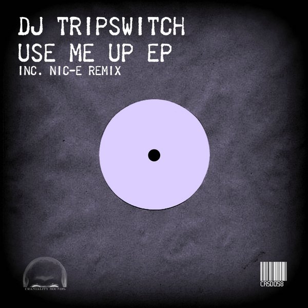 Dj Tripswitch - Use Me Up EP