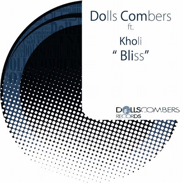 Dolls Combers Ft Kholi - Bliss
