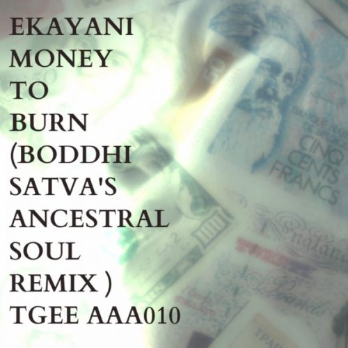 00-Ekayani-Money To Burn (Boddhi Satva's Ancestral Soul Remix)-2014-
