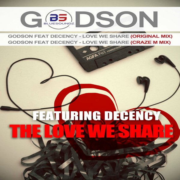 Godson Ft Decency - Love We Share