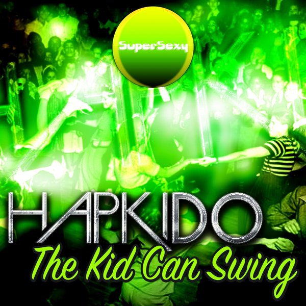 Hapkido - The Kid Can Swing EP