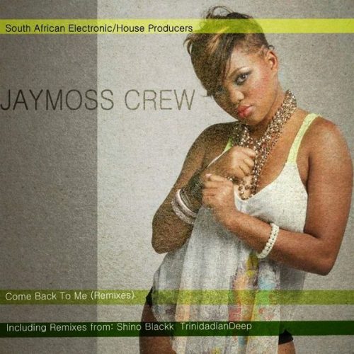 00-Jaymoss Crew-Come Back To Me (Remixes)-2014-