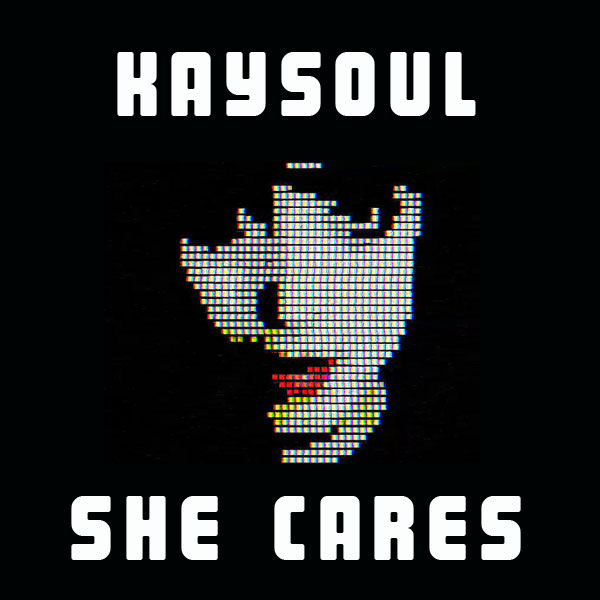 Kaysoul - She Cares