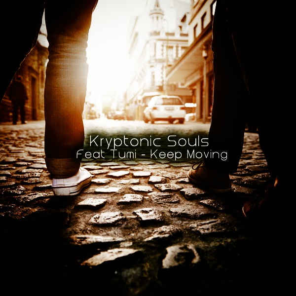 Kryptonic Souls Ft Tumi - Keep Moving