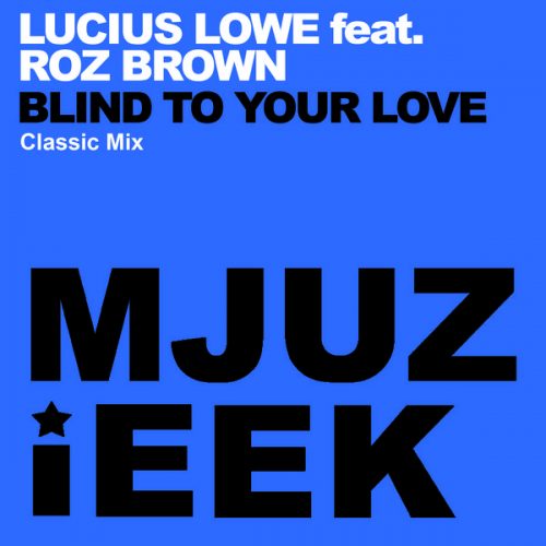 00-Lucius Lowe Ft Roz Brown-Blind To Your Love-2014-