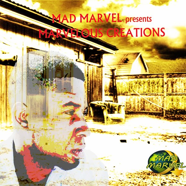Mad Marvel - Marvelous Creations EP