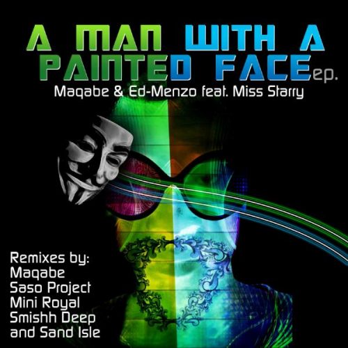 00-Maqabe & Ed Menzo Ft Miss Starry-Man With A Painted Face EP-2014-
