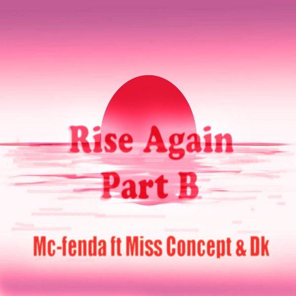 Mc-Fenda - Rise Again Pt. B