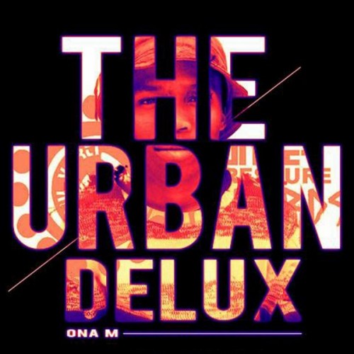Ona M - The Urban Deluxe