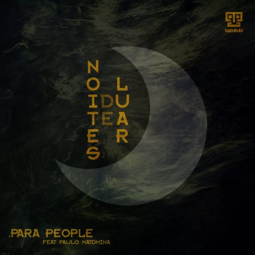 00-Para People Ft Paulo Matomina-Noites De Luar-2014-