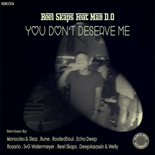 00-Reel Skaps feat. Man D.O-You Don't Deserve Me-2014-