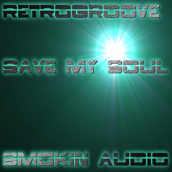 Retrogroove - Save My Soul