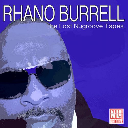 00-Rhano Burrell-THE LOST NUGROOVE TAPES-2014-