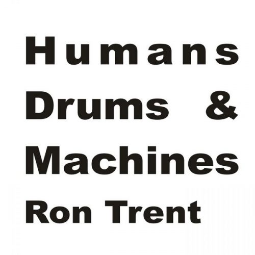 00-Ron Trent-Humans Drums & Machines (Album Sampler 2)-2014-