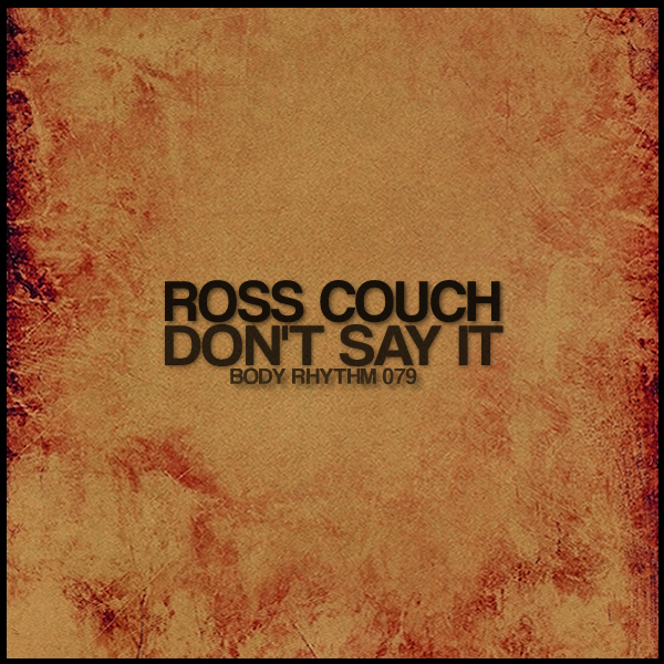 Ross Couch - Don't Say It