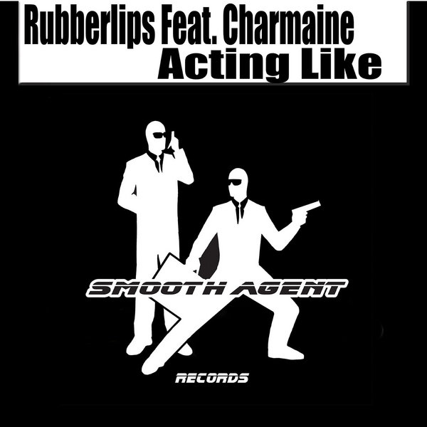 Rubberlips feat. Charmaine - Acting Like