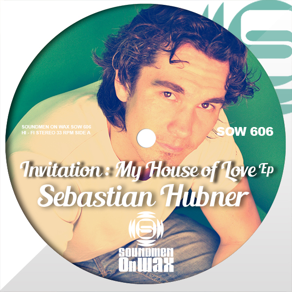 Sebastian Hubner - Invitation My House Of Love