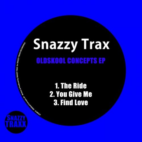 00-Snazzy Trax-Oldskool Concepts EP-2014-