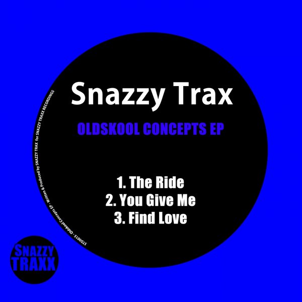 Snazzy Trax - Oldskool Concepts EP