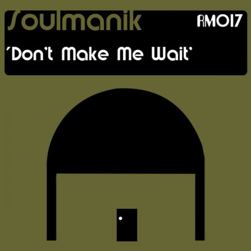 00-Soulmanik-Don't Make Me Wait-2014-