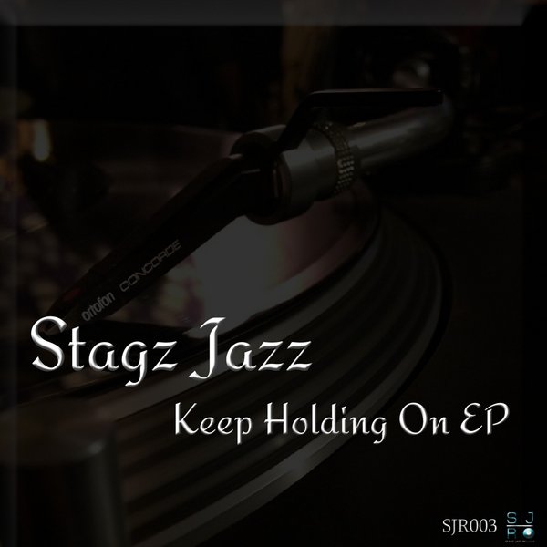 Stagz Jazz - Keep Holding On EP