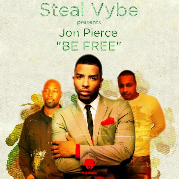 Steal Vibe Presents Jon Pierce - Be Free