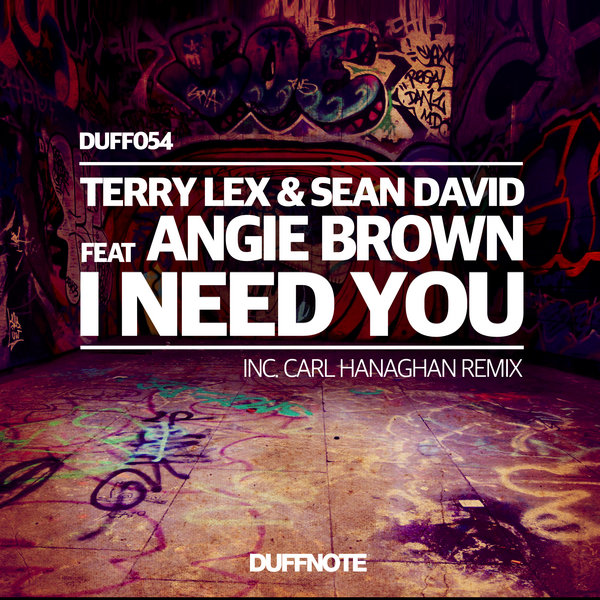 Terry Lex & Sean David Ft Angie Brown - I Need You