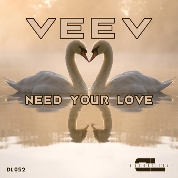 Veev - Need Your Love