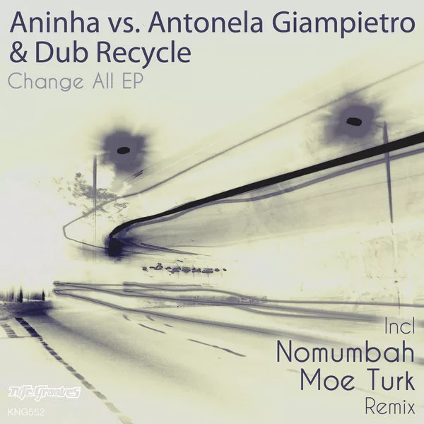 Aninha vs. Antonela Giampietro & Dub Recycle - Change All EP