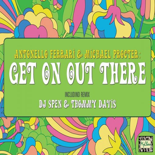 00-Antonello Ferrari & Michael Procter-Get On Out There Pt. 1-2014-