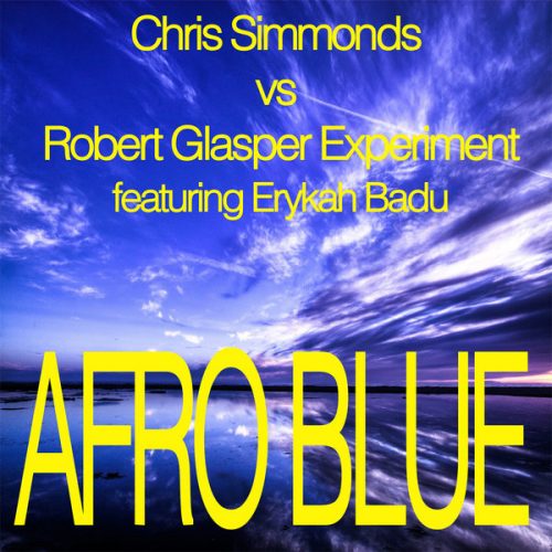 00-Chris Simmonds vs Robert Glasper Ft Erykah Badu-Afro Blue-2015-