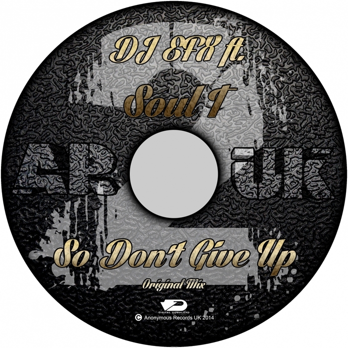 DJ EFX Ft. Soul T - So Dont Give Up