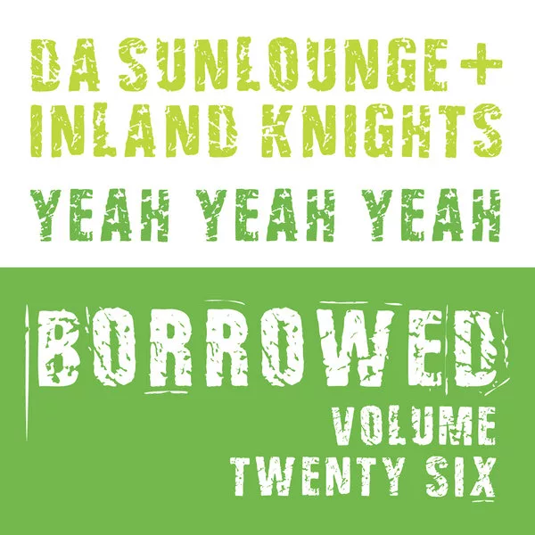 Da Sunlounge & Inland Knights - Borrowed Vol.26