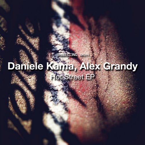 Daniele Kama & Alex Grandy - Hot Street EP