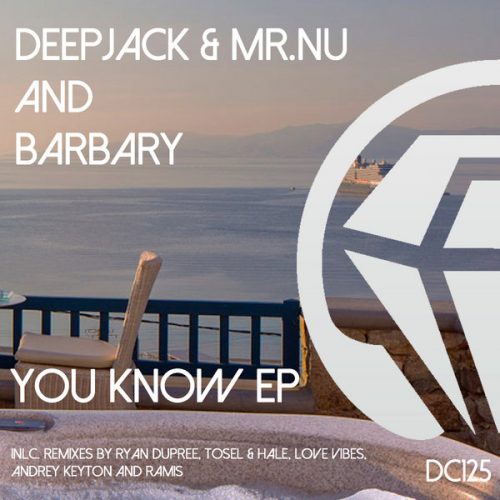 00-Deepjack & Mr.nu and Barbary-You Know EP-2014-