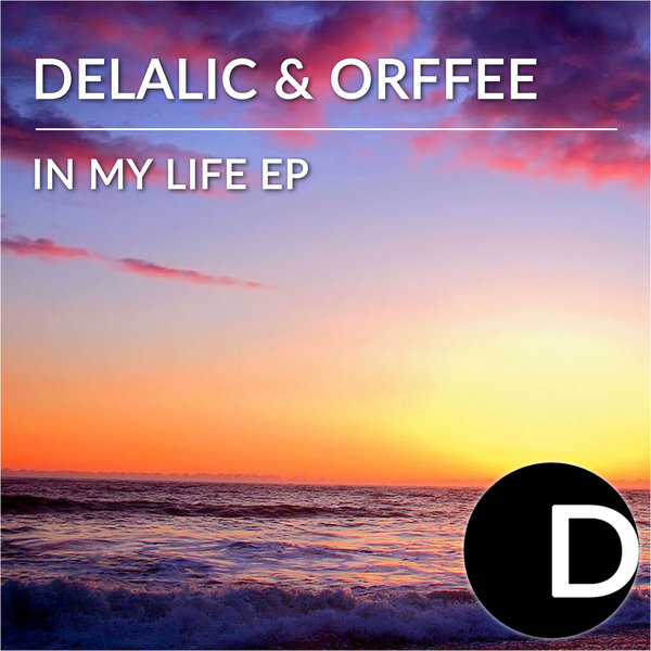 Delalic & Orffee - In My Life EP