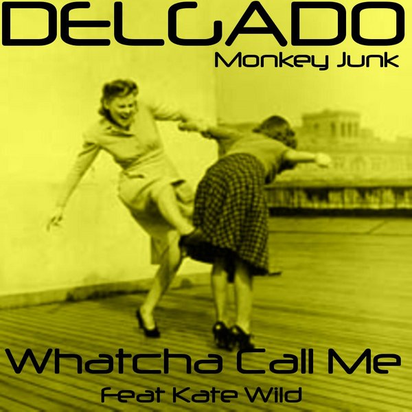 Delgado - Whatcha Call Me