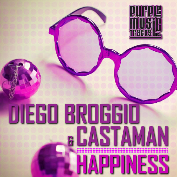 Diego Broggio & Castaman - Happiness