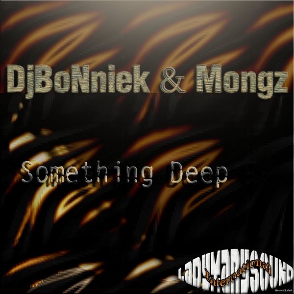 Djbonniek & Mongz - Something Deep